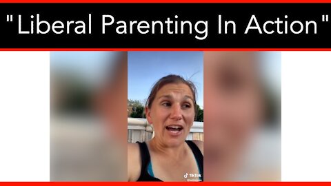 Liberal Parenting In Action Will Make You Sick