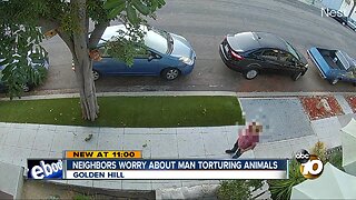 Golden Hill neighbors concerned about man torturing animals