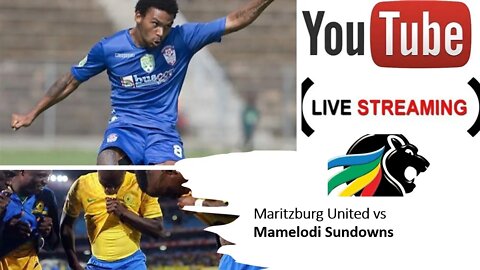 🔴Maritzburg United vs Mamelodi Sundowns || Live
