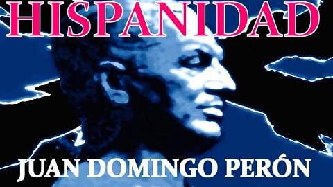 Discurso del General Juan Perón en homenaje a Don Miguel Cervantes Saavedra y a la Hispanidad