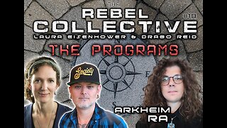 The Rebel Collective: Episode #18 - Arheim Ra - The Programs