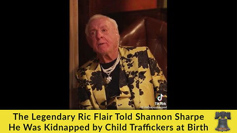 The Legendary Ric Flair Told Shannon Sharpe He Was Kidnapped by Child Traffickers at Birth