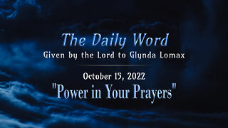 Daily Word * 10.15.2022 * Power In Your Prayers