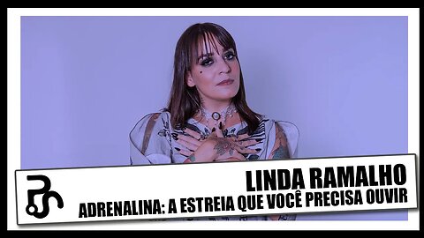 Adrenalina: o EP de estreia de Linda Ramalho que você precisa ouvir