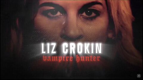 Liz Crokin | VAMPIRE HUNTER | Episode 8