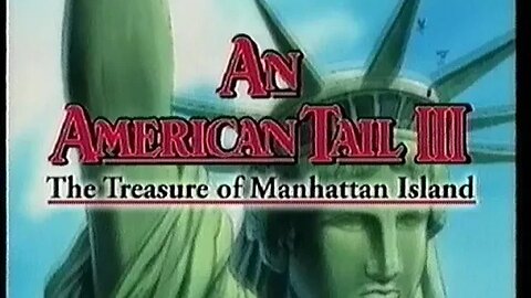 Trailer - An American Tail: The Treasure of Manhattan Island (An American Tail 3)