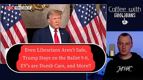 Even Librarians Aren't Safe, Trump Stays on the Ballet 9-0, EV's are Dumb Cars, and More!!