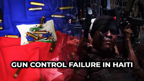 Gun Control Failure in Haiti