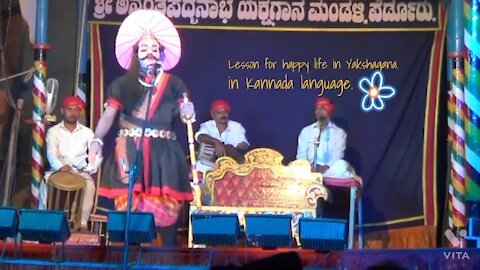 Lesson for happy life in Kannada language in Yakshagana.