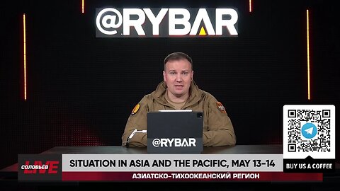 ►🚨▶◾️⚡️⚡️ Rybar Review of Asia-Pacific on May 13-14 2024