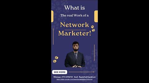 What is The real Work of a Network Marketer! by Faysal Siddiqui