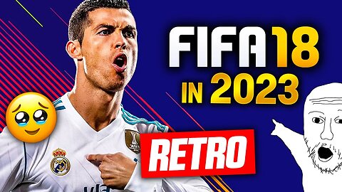 I PLAYED FIFA 18 in 2023 before the servers SHUTDOWN… (RETRO FIFA)