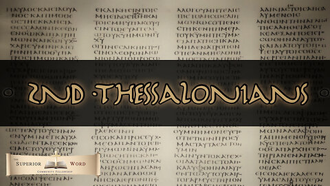 2 Thessalonians 2:12, 13 (Salvation Through Sanctification by the Spirit and Belief in the Truth)