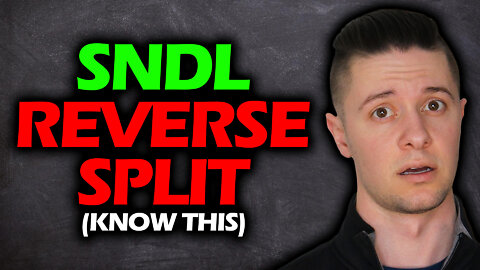 SNDL REVERSE STOCK SPLIT | UNDERSTAND THIS