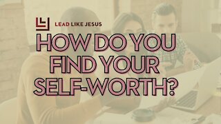 How do you find your self-worth?