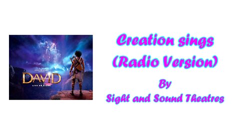 Creation Sings (Radio Version) by Sight and Sound Theatres