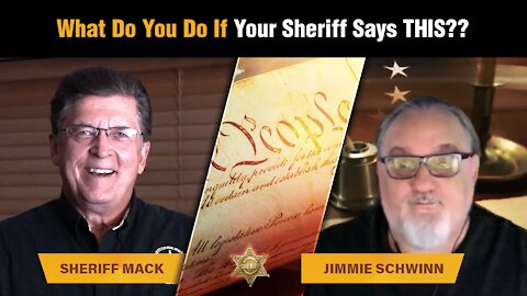 What Do You Do If Your Sheriff Says THIS??