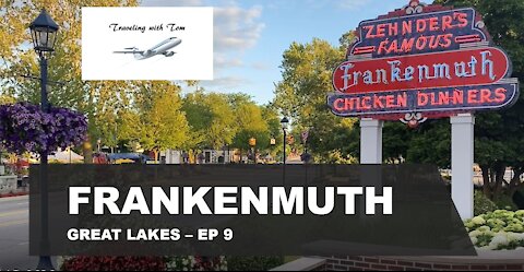 Frankenmuth, Michigan l Great Lakes - EP 9 l Traveling with Tom