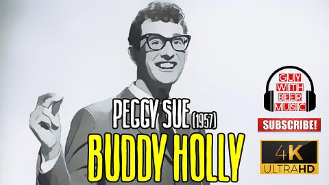 BUDDY HOLLY | PEGGY SUE (1957) [IN 4K]
