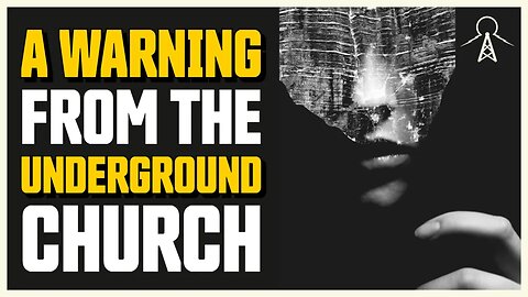 Worship Service - A Warning From The Underground Church