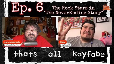 thats all kayfabe - Ep. 6 - The Rock Stars in "The NeverEnding Story"