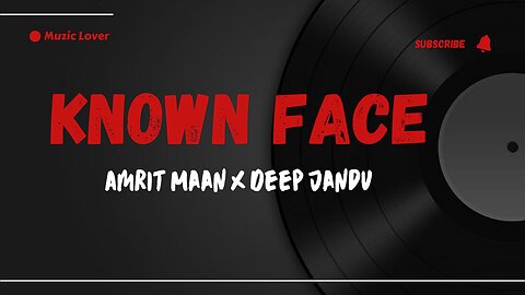 Known Face Amrit Maan x Deep Jandu Bass Boost Fast+Reverb Muzic Lover Latest Punjabi Song 2024