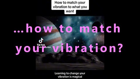 …how to match your vibration?