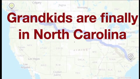 Grandkids are Finally in North Carolina
