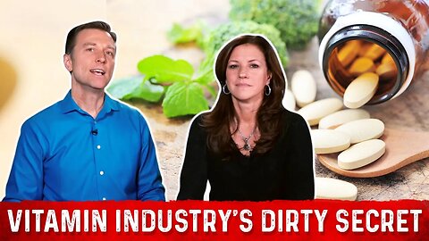 Dr. Berg Reveals Some Dirty Secrets of Vitamin Industry - Dr. Berg