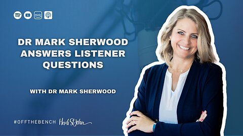 Dr Mark Sherwood Answers Listener Questions