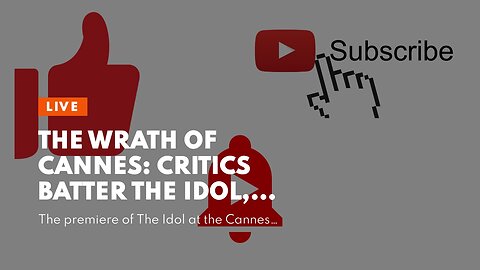 The Wrath of Cannes: Critics Batter The Idol, Starring Lily-Rose Depp and Abel ‘The Weeknd’ Tes...