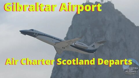 Air Charter Scotland Embraer Legacy 650 Departs Gibraltar