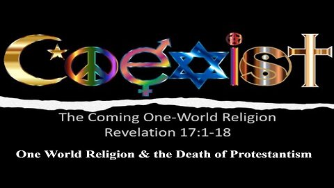 One World Religion and the Death of Protestantism: Part 2