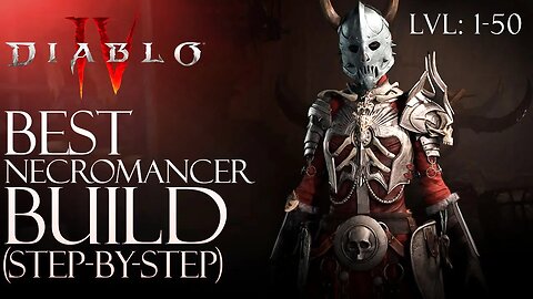 Diablo 4 Best Necromancer step by step class build guide lvl 1-50