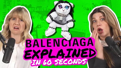 Balenciaga-gate explained in 60 seconds