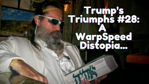 TRUMP'S TRIUMPHS #28 THE COVID-19 CONNECTION OF WARPSPEED VACCINES...