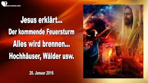 Der kommende Feuersturm, ALLES wird brennen... Hochhäuser, Wälder usw. ❤️ Liebesbrief von Jesus