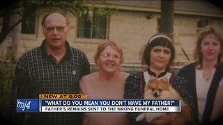 'What do you mean you don't have my father?' Local man's remains sent to wrong funeral home