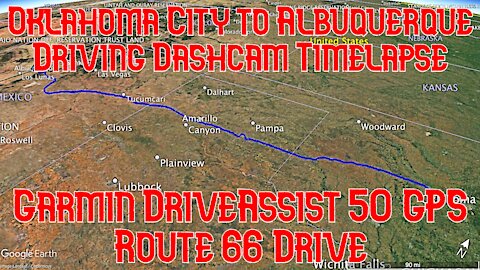 Oklahoma City to Albuquerque Driving Dashcam Timelapse \ Garmin DriveAssist 50 GPS \ Route 66 Drive