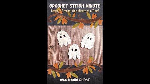Magic Ghost: 1 Minute Crochet #44