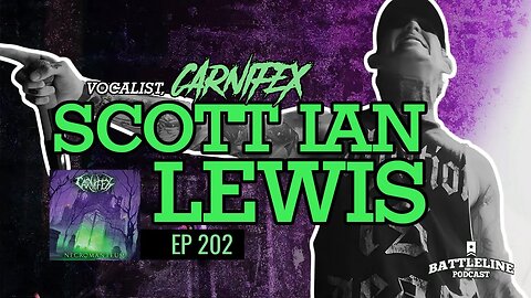 Scott Ian Lewis of Carnifex | Ep. 202