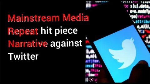 WATCH: Mainstream Media launch hit piece narrative attack on Twitter