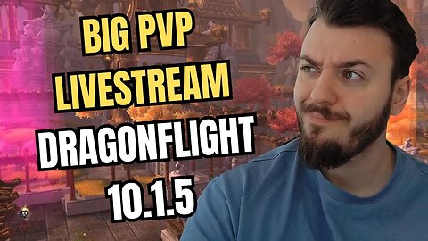 PVP Rating Push 10.1.5 DRAGONFLIGHT - Later On The Technically PVP Podcast !