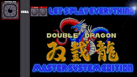 Let's Play Everything: Double Dragon (SMS)
