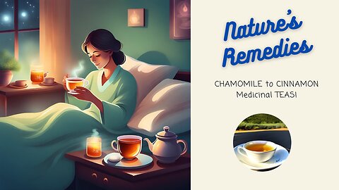 ✨🌱 Nature's Remedies: CHAMOMILE to CINNAMON Medicinal Teas! 🍵✨