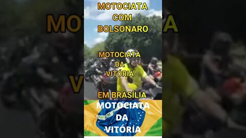 MOTOCIATA DA VITÓRIA EM BRASÍLIA, COM BOLSONARO.#shorts