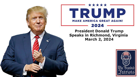 President Donald Trump Speaks in Richmond, Virginia (March 2, 2024)