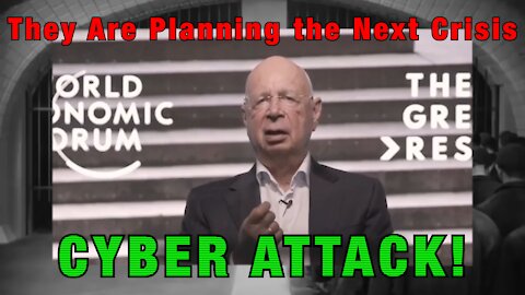 They Are Planning the Next Crisis - CYBER ATTACK!