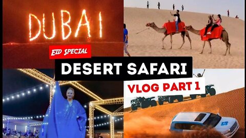 Eid Special Visit Desert Safari Part 1 || Desert Safari Dubai
