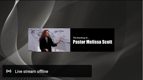 Pastor Melissa Scott, Ph.D. Live Stream 07/27/2021